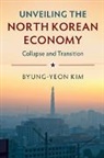 Byung-Yeon Kim, Byung-Yeon (Seoul National University) Kim - Unveiling the North Korean Economy