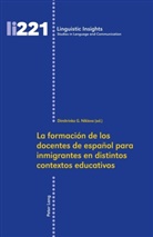 Dimitrinka Georgieva N&iacute;kleva, Dimitrink Georgieva N&iacute;kleva, Dimitrinka Georgieva N&iacute;kleva, Maurizio Gotti, Dimitrinka Georgieva N&iacute;kleva - La formaci&oacute;n de los docentes de espa&ntilde;ol para inmigrantes en distintos contextos educativos