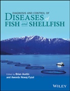 B Austin, Brian Austin, Brian (Heriot Watt University Austin, Brian (Heriot Watt University Edinburgh) N Austin, Brian Newaj-Fyzul Austin, Aweeda Newaj-Fyzul... - Diagnosis and Control of Diseases of Fish and Shellfish