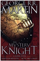 Ben Avery, George R Martin, George R R Martin, George R. R. Martin, Mike Miller, Miller Mike - The Mystery Knight