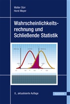 Walte D&uuml;rr, Walter D&uuml;rr, Horst Mayer - Wahrscheinlichkeitsrechnung und Schlie&szlig;ende Statistik
