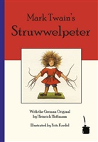 Heinrich Hoffmann, Mar Twain, Mark Twain, Fritz Kredel - Mark Twain's Struwwelpeter, deutsch-englische Ausgabe
