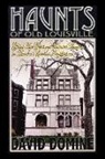 David Domine - Haunts of Old Louisville