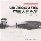 Fan Zhang, La Route de la Soie &Eacute;ditions, L Route de la Soie &Eacute;ditions, La Route de la Soie &Eacute;ditions - Une Chinoise &agrave; Paris