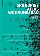 Olive Heckmann, Oliver Heckmann, Schneider, Schneider, Friederike Schneider - Grundrissatlas Wohnungsbau