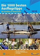 Petra Benin, Silvia Kobsik, Diana Koller - Die 1000 besten Ausflugstipps für Familien in Österreich 2010