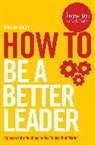 Julian Costley, Stefan Stern, Stern Stefan, John Gordon - How to Be a Better Leader