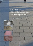Karl-Uwe Vo&szlig; - Sch&auml;den an Fl&auml;chenbefestigungen aus Betonpflaster. Bd.1