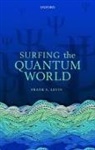 Frank S Levin, Frank S. Levin, Frank S. (Professor Emeritus Levin - Surfing the Quantum World
