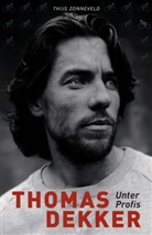 Thoma Dekker, Thomas Dekker, Thijs Zonneveld - Thomas Dekker