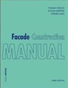 Thoma Herzog, Thomas Herzog, Rolan Krippner, Roland Krippner, Werner Lang - Facade Construction Manual