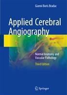 Gianni B. Bradac, Gianni Boris Bradac - Applied Cerebral Angiography