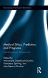 Mariacarla Gadebusch (Technical University Bondio, Mariacarla Gadebusch Gordon Bondio, Mariacarla Gadebusch Sporing Bondio, Mariacarla Gadebusch Bondio, Mariacarla Gadebusch (Technical University of Munich Bondio, John-Stewart Gordon... - Medical Ethics, Prediction, and Prognosis