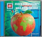 Dr Manfred Baur, Dr. Manfred Baur, Manfred Baur, Manfred (Dr) Baur, Manfred (Dr.) Baur, Anna Carlsson... - WAS IST WAS Hörspiel: Essen der Zukunft/ Was die Welt isst, Audio-CD (Hörbuch)