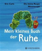 Eric Carle - Die kleine Raupe Nimmersatt - Mein kleines Buch der Ruhe