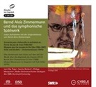 York H&ouml;ller, Wies, Mirjam Wiesemann, Bernd A. Zimmermann, Bernd Alois Zimmermann, Elke Heidenreich... - Bernd Alois Zimmermann und das symphonische Sp&auml;twerk, 3 Super-Audio-CDs (Hybrid) (H&ouml;rbuch)