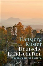 Hansj&ouml;rg K&uuml;ster - Deutsche Landschaften