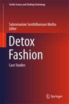 Subramanian Senthilkannan Muthu, Subramania Senthilkannan Muthu, Subramanian Senthilkannan Muthu - Detox Fashion