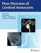 Felipe Albuquerque, Felipe C Albuquerque, Felipe C et Albuquerque, Felipe C. Albuquerque, Cameron G McDougall, Cameron G. McDougall... - Flow Diversion of Cerebral Aneurysms