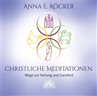 Anna R&ouml;cker, Anna E. R&ouml;cker, Anna Elisabeth R&ouml;cker - Christliche Meditationen, 1 Audio-CD (Audiolibro)
