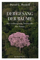 David G Haskell, David G. Haskell, Christine Ammann - Der Gesang der B&auml;ume