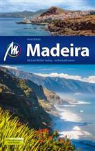 Irene B&ouml;rjes - Madeira Reisef&uuml;hrer Michael M&uuml;ller Verlag, m. 1 Karte