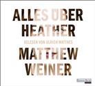 Matthew Weiner, Ulrich Matthes - Alles &uuml;ber Heather, 3 Audio-CDs (Audio book)