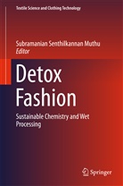 Subramanian Senthilkannan Muthu, Subramania Senthilkannan Muthu, Subramanian Senthilkannan Muthu - Detox Fashion