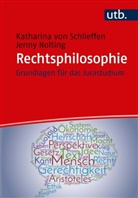 Katharina Gr&auml;fin von Schlieffen, Katharina (Prof. Dr.) Gr&auml;fin von Schlieffen, Nolt, Nolti, Jenny Nolting, Katharina Gr&auml;fin von Schlieffen... - Rechtsphilosophie