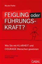 Boris Grundl, Nicole Path&eacute; - Feigling oder F&uuml;hrungskraft?