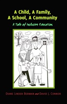Diane Linde Berman, Diane Linder Berman, David Connor, David J Connor, David J. Connor, Connor David J. - A Child, A Family, A School, A Community