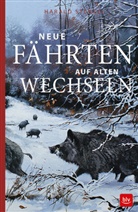 Harald Stenzel - Neue F&auml;hrten auf alten Wechseln