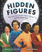 Laura Freeman, Margot Shetterly, Margot Lee Shetterly, Laura Freeman - Hidden Figures