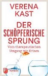 Verena Kast - Der sch&ouml;pferische Sprung