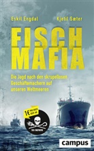 Eski Engdal, Eskil Engdal, Kjetil Saeter, Lothar Schneider - Fisch-Mafia