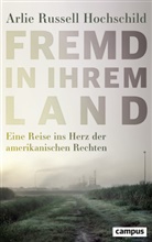 Arlie Russell Hochschild, Ulrike Bischoff - Fremd in ihrem Land