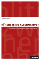 Astrid S&eacute;ville - "There is no alternative"