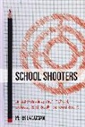 Peter Langman, Peter F. Langman - School Shooters