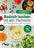 Doris Muliar - Basisch kochen mit dem Thermomix&reg;