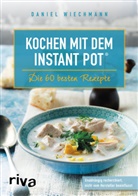 Daniel Wiechmann - Kochen mit dem Instant Pot&reg;