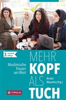 Leyla Derman, K&uuml;bra G&uuml;m&uuml;say, Soufeina Hamed, Soufeina u a Hamed, Menerva Hammad, Anja Hilscher... - Mehr Kopf als Tuch