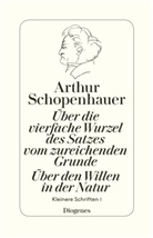 Arthur Schopenhauer, Arthu H&uuml;bscher, Arthur H&uuml;bscher - &Uuml;ber die vierfache Wurzel des Satzes vom zureichenden Grunde. &Uuml;ber den Willen in der Natur