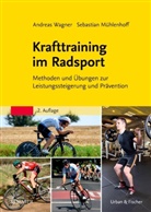Sebastian M&uuml;hlenhoff, Dennis Sandig, Andrea Wagner, Andreas Wagner - Krafttraining im Radsport