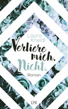 Laura Kneidl - Verliere mich. Nicht.