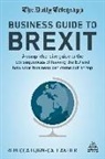 Rebecca Burn-Callander - The Daily Telegraph Business Guide to Brexit