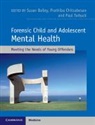 Susan Tarbuck Bailey, Susan Bailey, Bailey Susan, Prathiba Chitsabesan, Chitsabesan Prathiba, Paul Tarbuck... - Forensic Child and Adolescent Mental Health