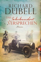 D&uuml;bell, Richard D&uuml;bell - Das Jahrhundertversprechen