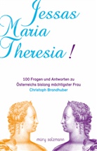 Christoph Brandhuber - Jessas Maria Theresia!