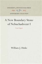 William J Hinke, William J. Hinke - A New Boundary Stone of Nebuchadrezzr I