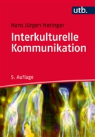 Hans J&uuml;rgen Heringer, Hans J&uuml;rgen (Prof. Dr.) Heringer, Hans-J&uuml;rgen Heringer - Interkulturelle Kommunikation